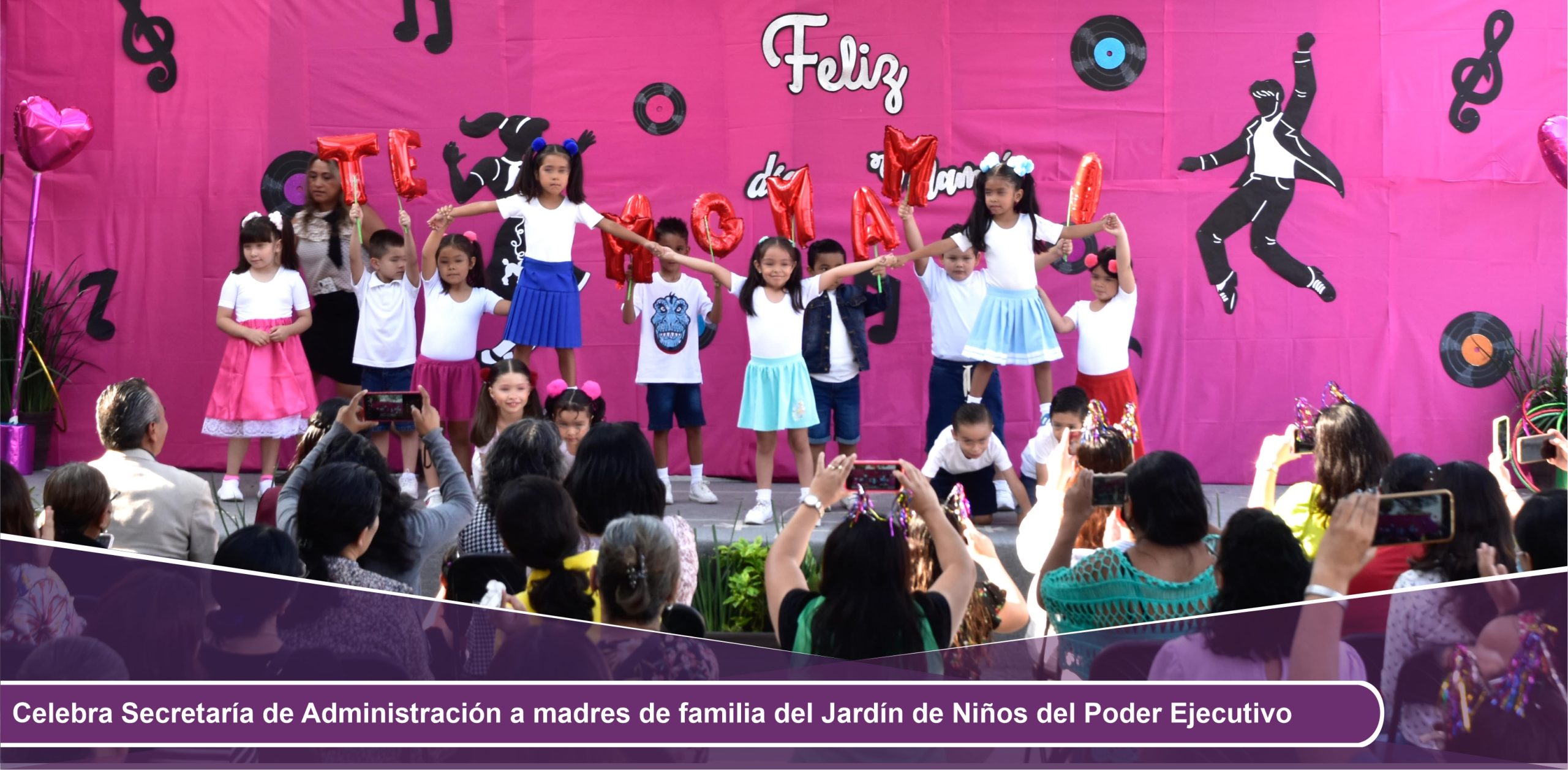 Celebra Secretaría de Administración a madres de familia del Jardín de Niños del Poder Ejecutivo